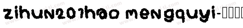 zihun201hao mengquyi字体转换